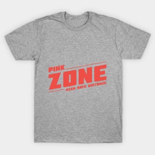 Pink Zone Keep Safe Distance T-Shirt